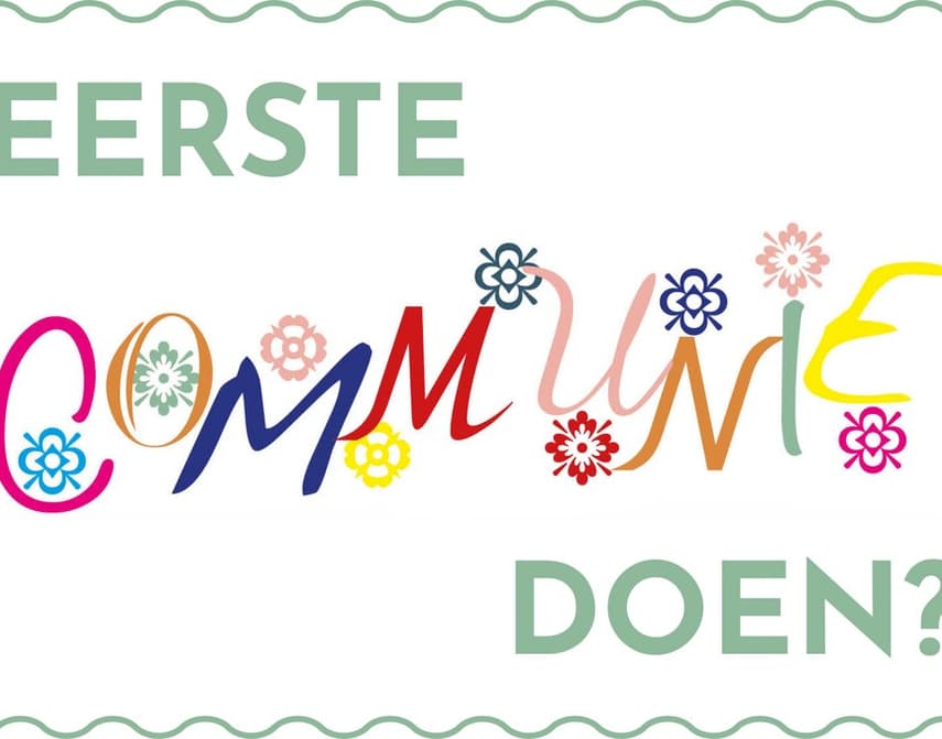 Eerste Communie doen?